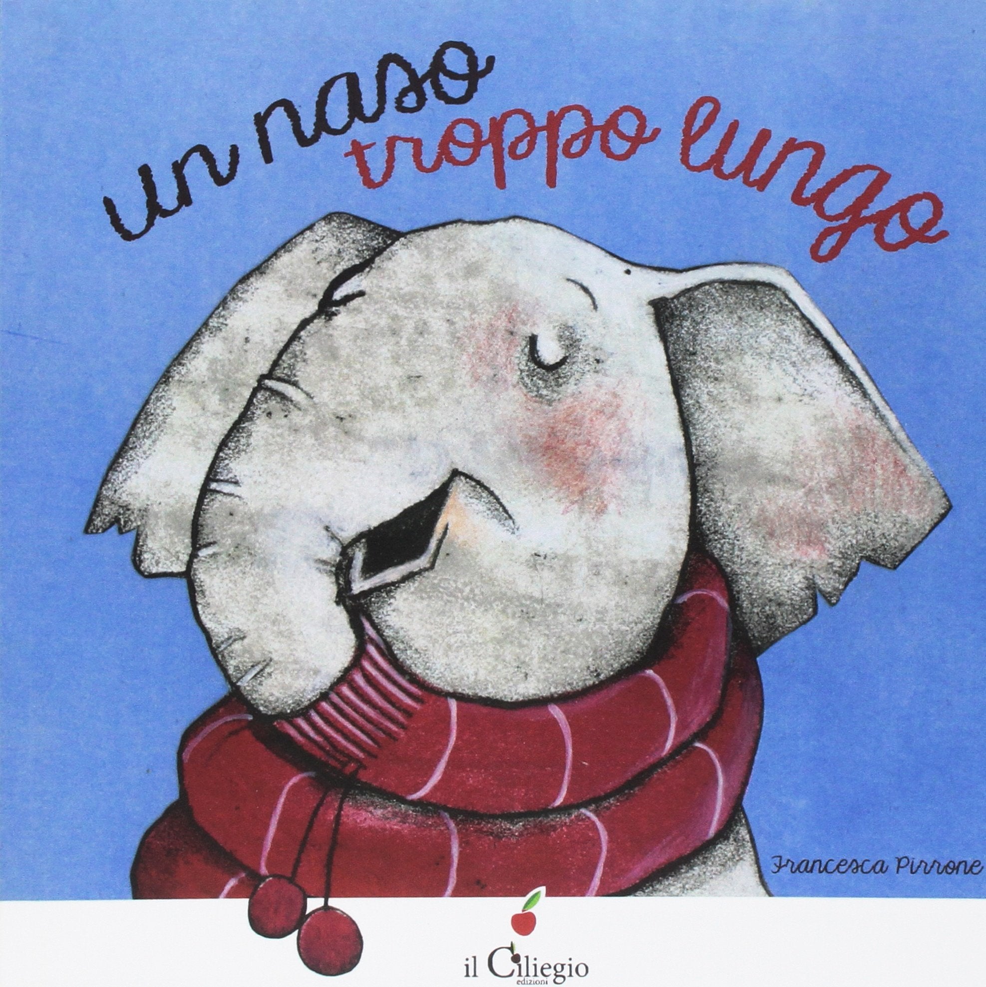 Un naso troppo lungo. Ediz. illustrata (Dai 3 ai 6 anni) Children's books