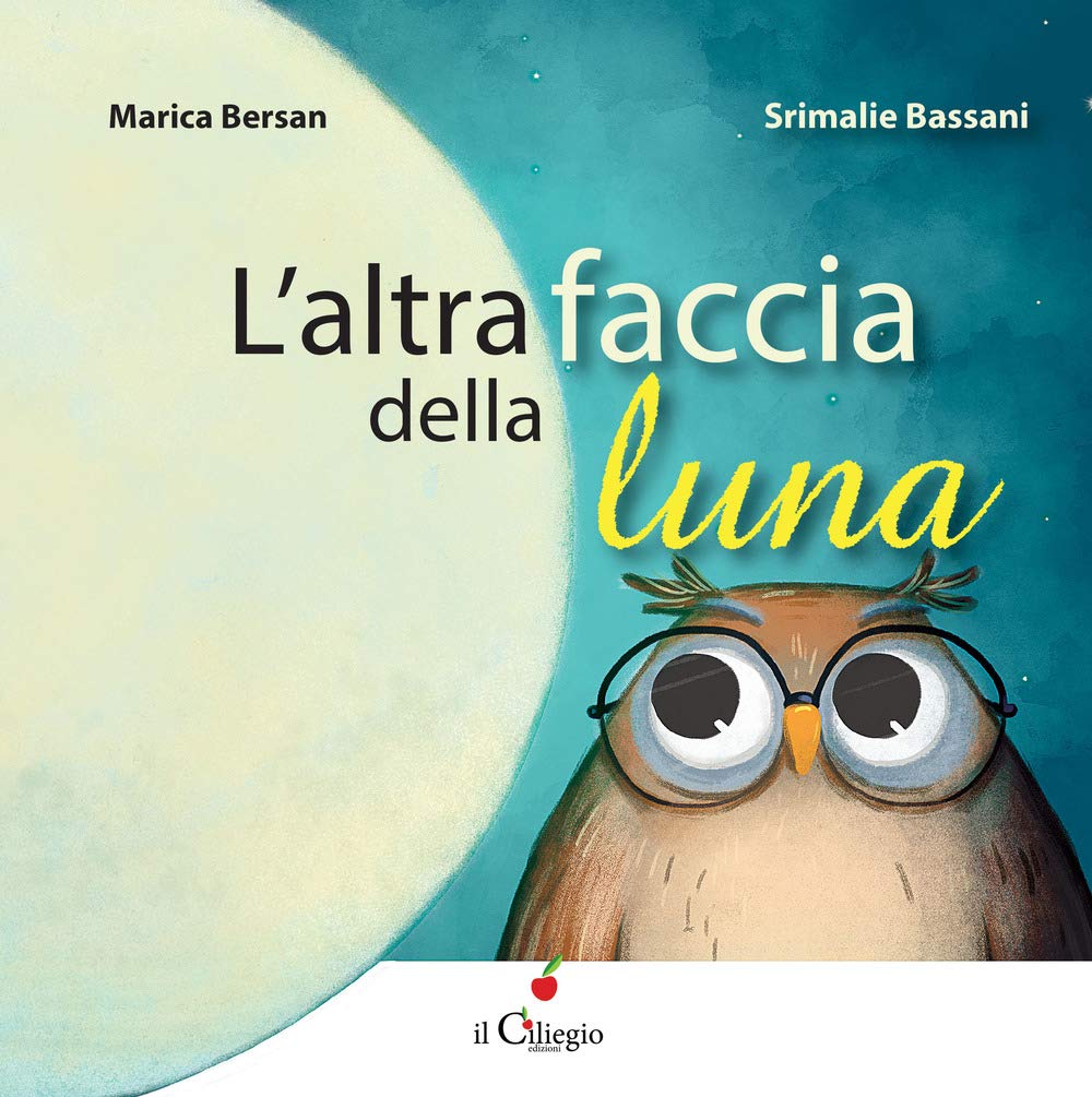 L'altra faccia della luna (Dai 3 ai 6 anni) Children's books