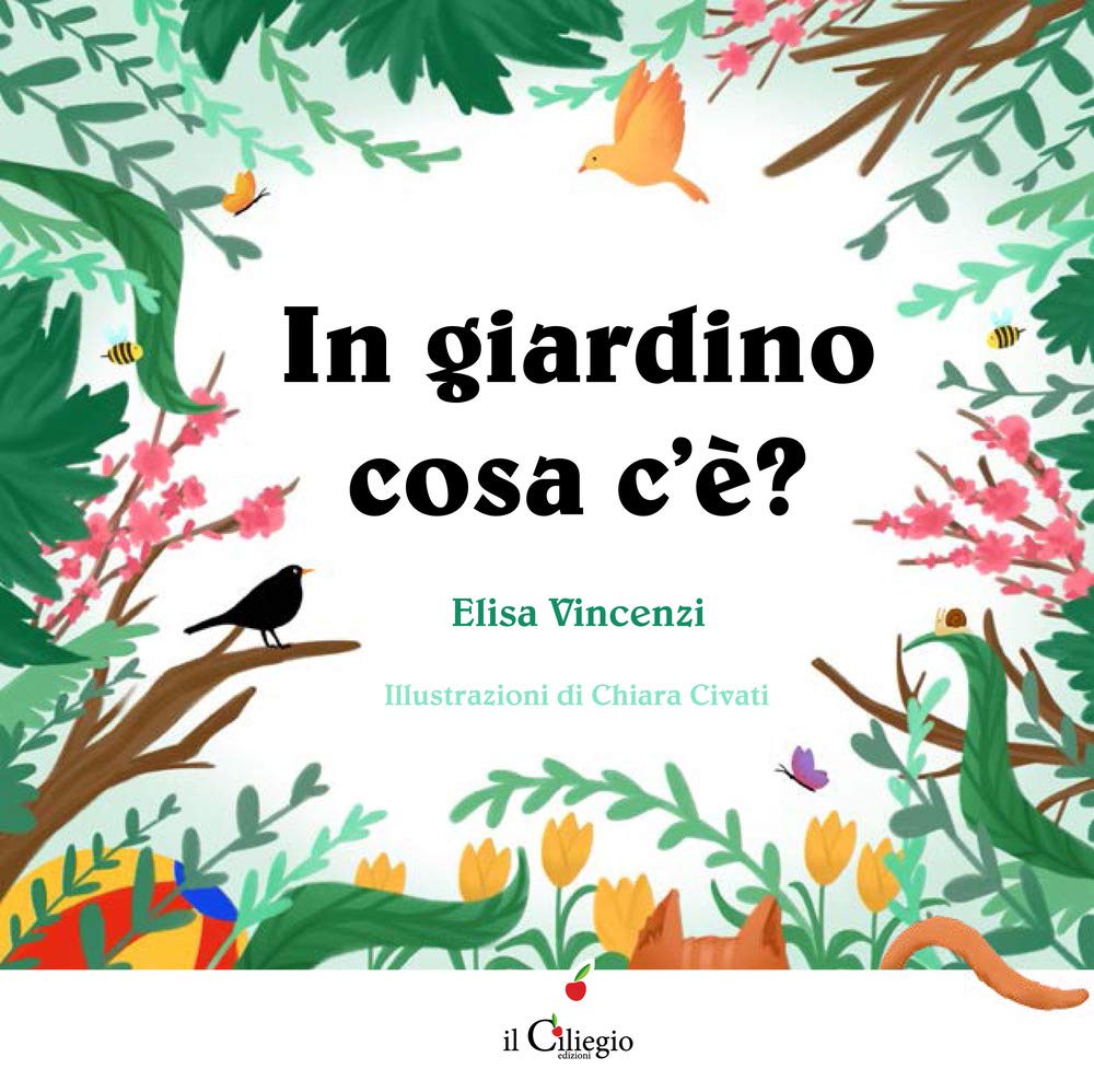 In giardino cosa c'è? (Dai 3 ai 6 anni) Non-fiction
