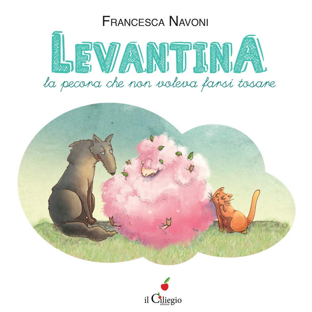 Levantina, la pecora che non voleva farsi tosare (Dai 6 ai 99 anni) Novels & Short Stories