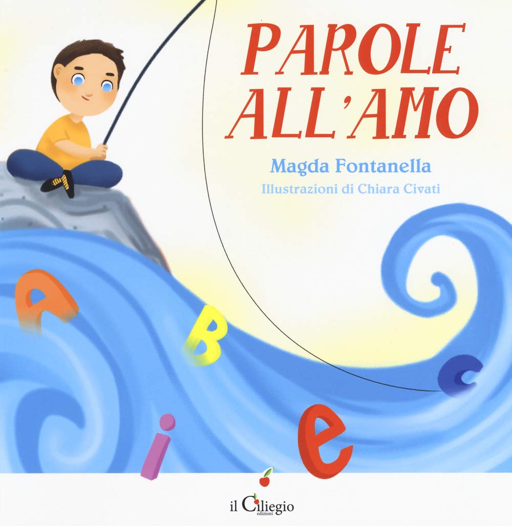 Magda Fontanella - Parole All'amo. Ediz. A Colori (1 BOOKS) Novels & Short Stories