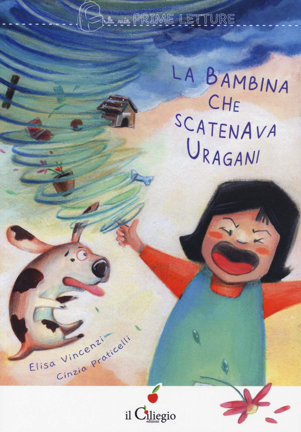 La bambina che scatenava uragani (Le mie prime letture) Novels & Short Stories