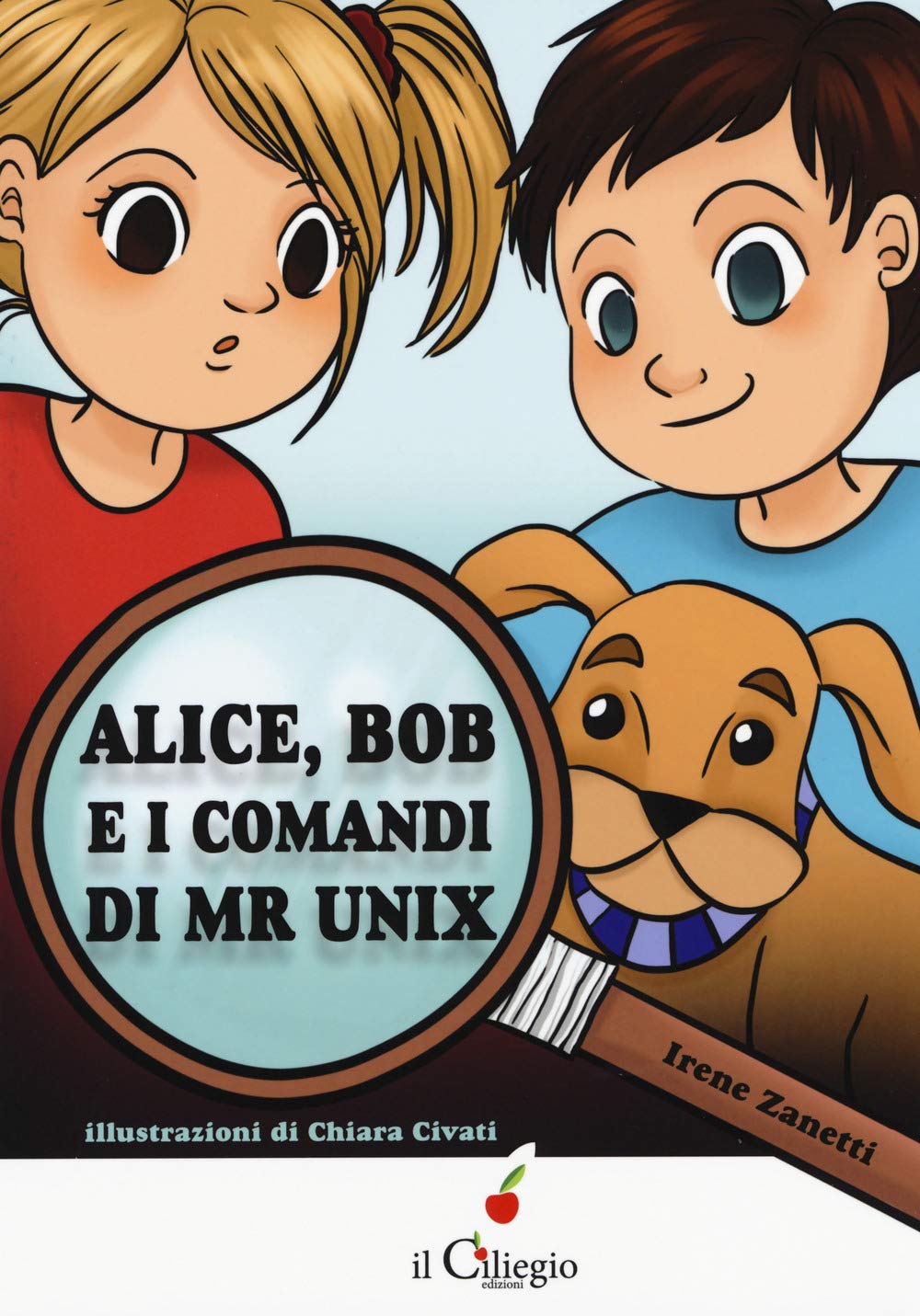 Alice, Bob e i comandi di Mr Unix (Dai 9 ai 99 anni) Novels & Short Stories