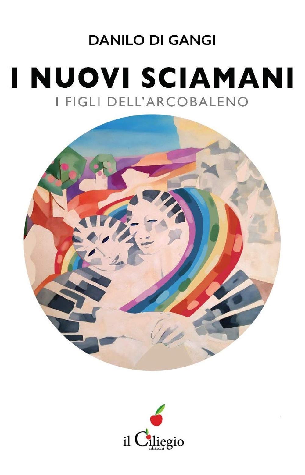 I nuovi sciamani. I figli dell'arcobaleno (Narrativa) Contemporary literature
