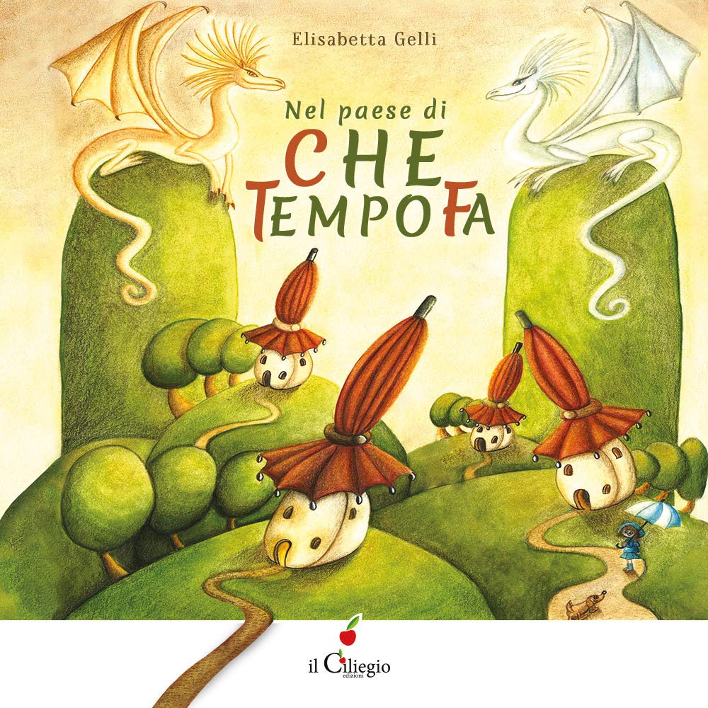 Nel paese di «Che tempo fa» (Dai 3 ai 6 anni) Children's books