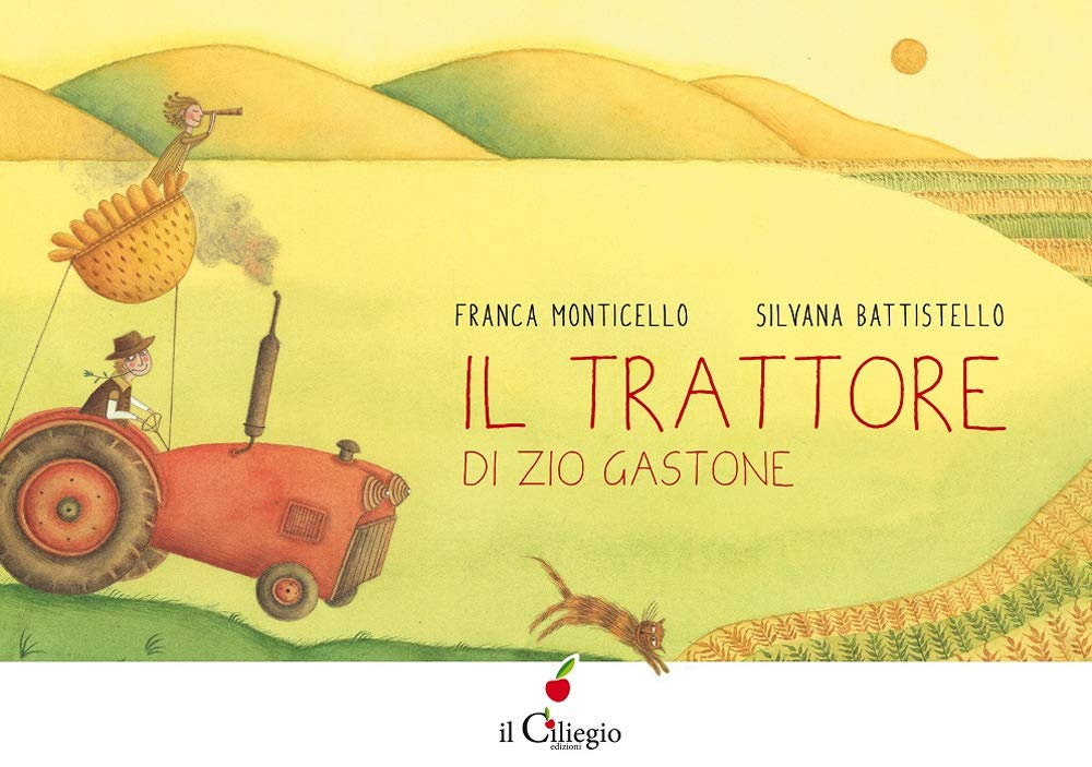 Il trattore di zio Gastone. Ediz. a colori (Dai 3 ai 6 anni) Non-fiction