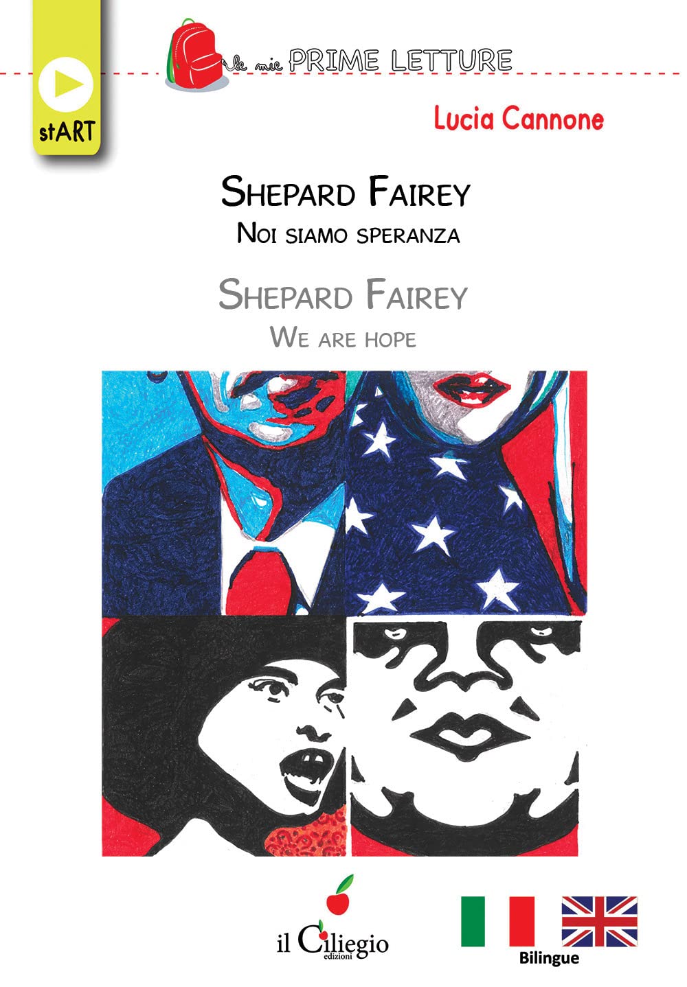 Shepard Fairey. Noi siamo speranza-Shepard Fairey. We are hope. Ediz. bilingue (Le mie prime letture) Non-fiction