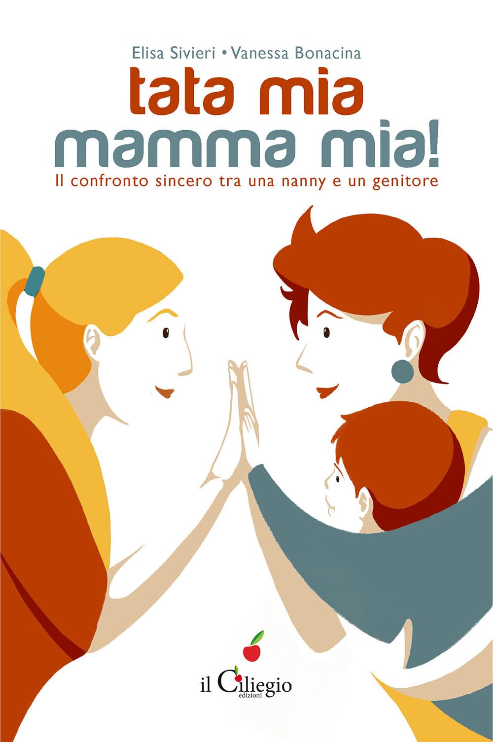 Tata mia… Mamma mia! Il confronto sincero tra una nanny e un genitore book