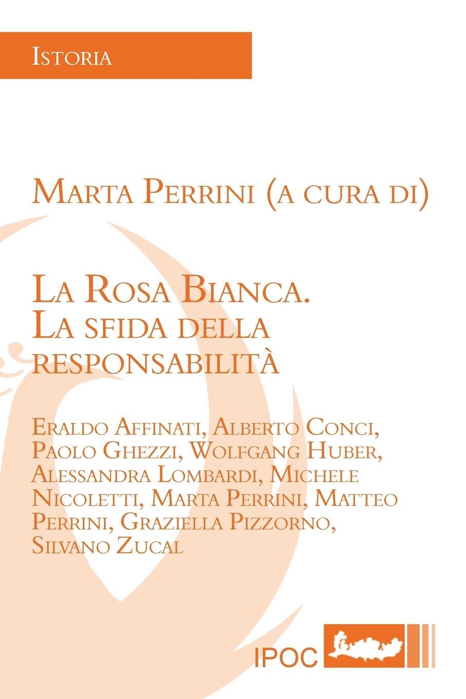 La Rosa Bianca. La Sfida Della Responsabilita' (Istoria) Philosophy