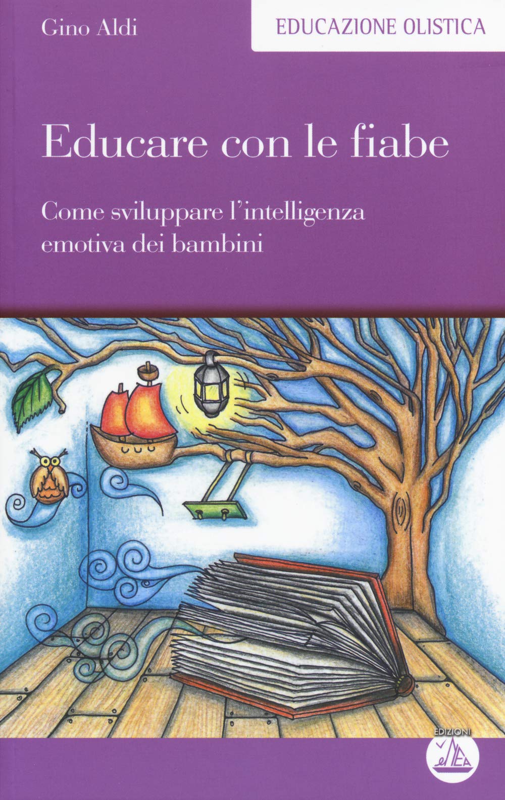 Educare con le fiabe. Come sviluppare l'intelligenza emotiva dei bambini book