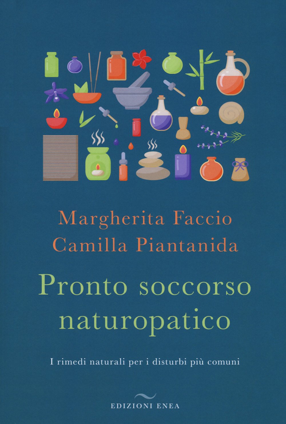Pronto soccorso naturopatico. I rimedi naturali ai disturbi più comuni book