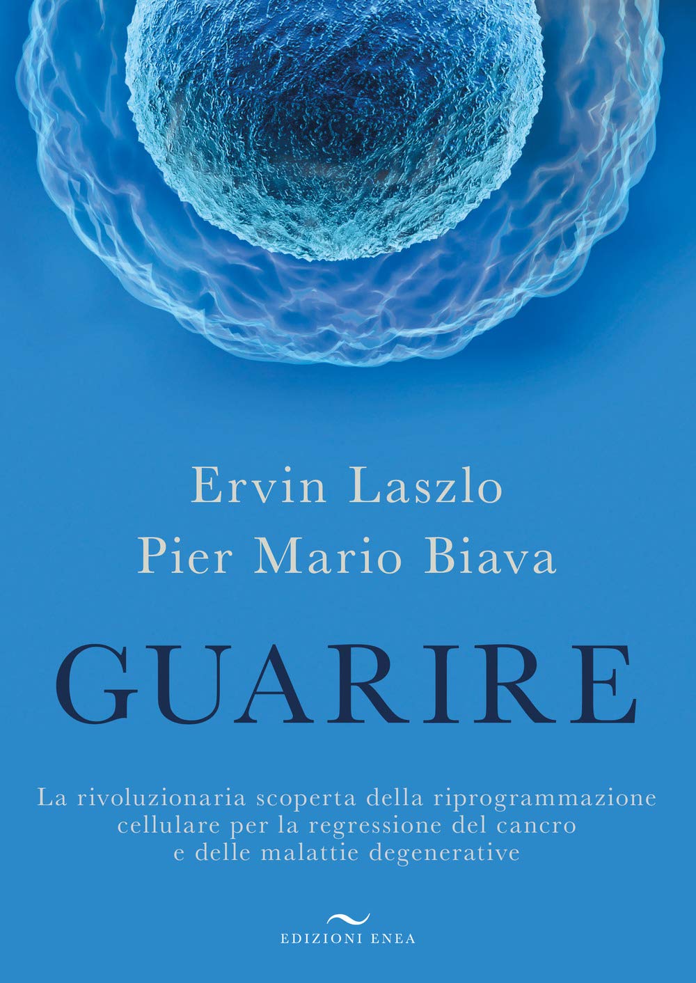 Guarire. La rivoluzionaria scoperta della riprogrammazione cellulare per la regressione del cancro e delle malattie degenerative book