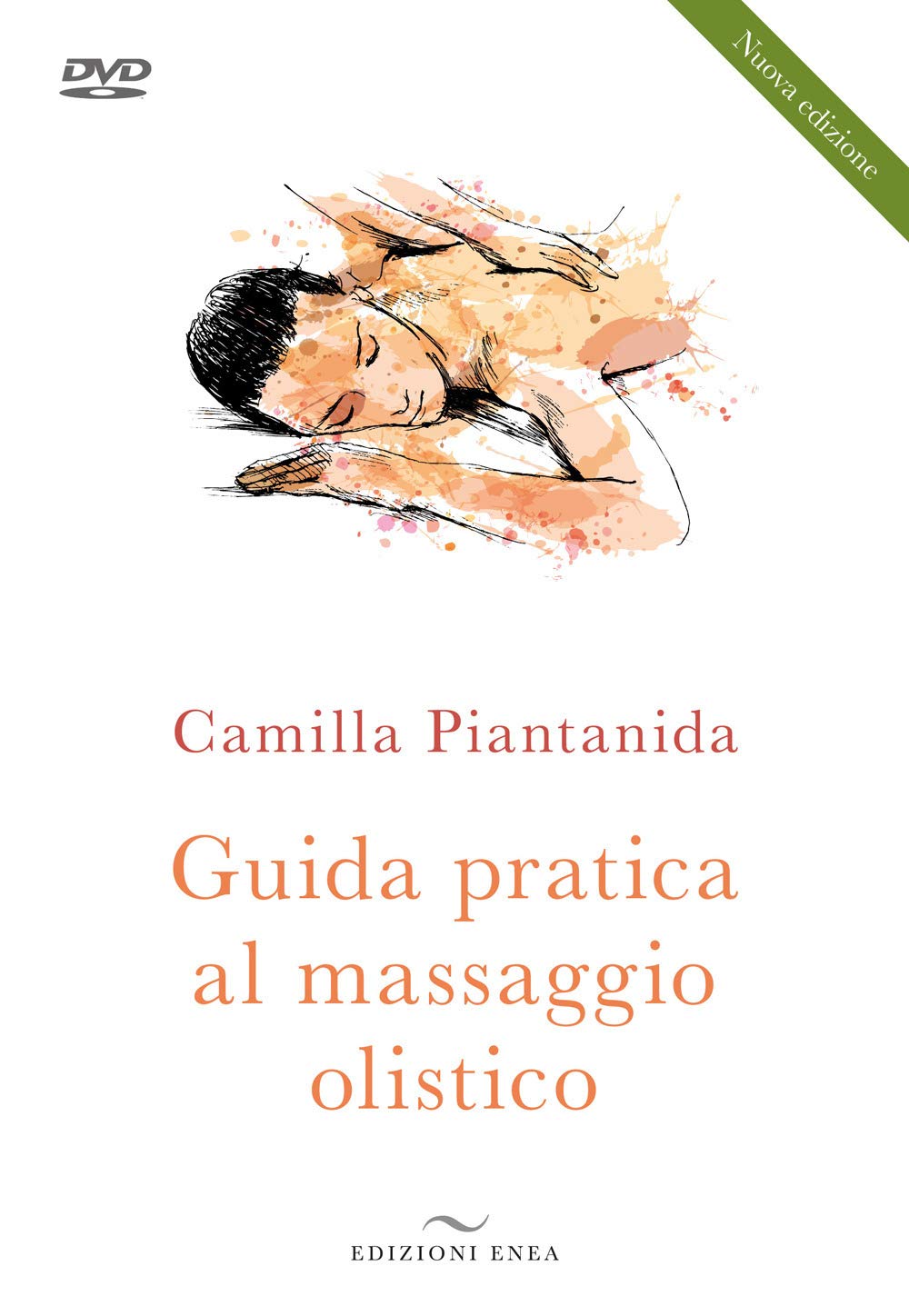 Guida pratica al massaggio olistico. Nuova ediz. Con DVD video (Fare naturopatia) Health, Nutrition & Fitness