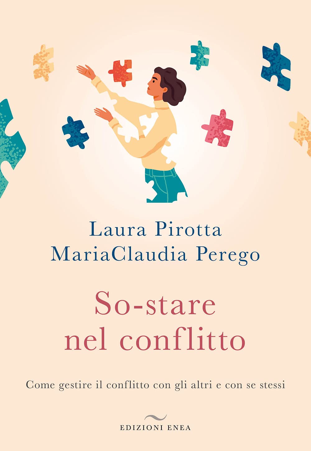 So-stare nel conflitto. Come gestire il conflitto con gli altri e con se stessi book