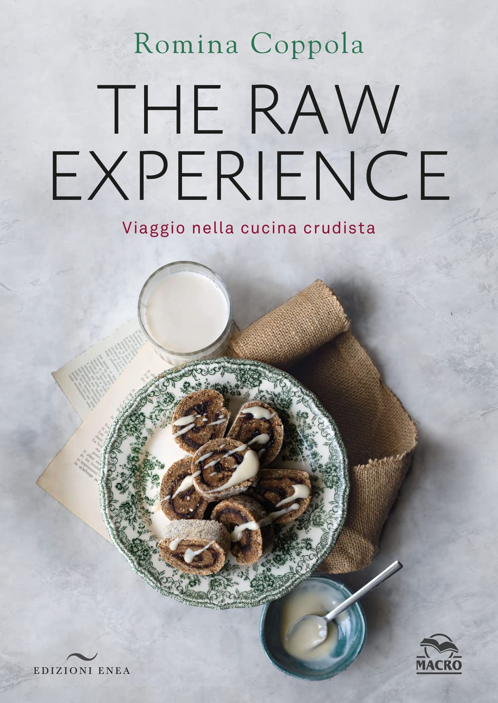 The raw experience. Viaggio nella cucina crudista. Ediz. a colori book