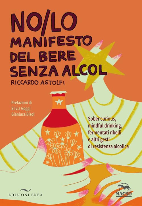 NO/LO. Manifesto del bere senza alcol. Sober curious, mindful drinking, fermentati ribelli e altri gesti di resistenza alcolica Leisure, Home & Garden