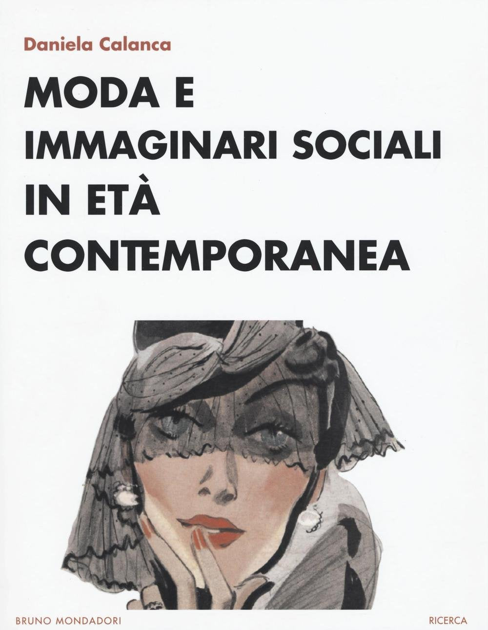 Moda e immaginari sociali in età contemporanea book