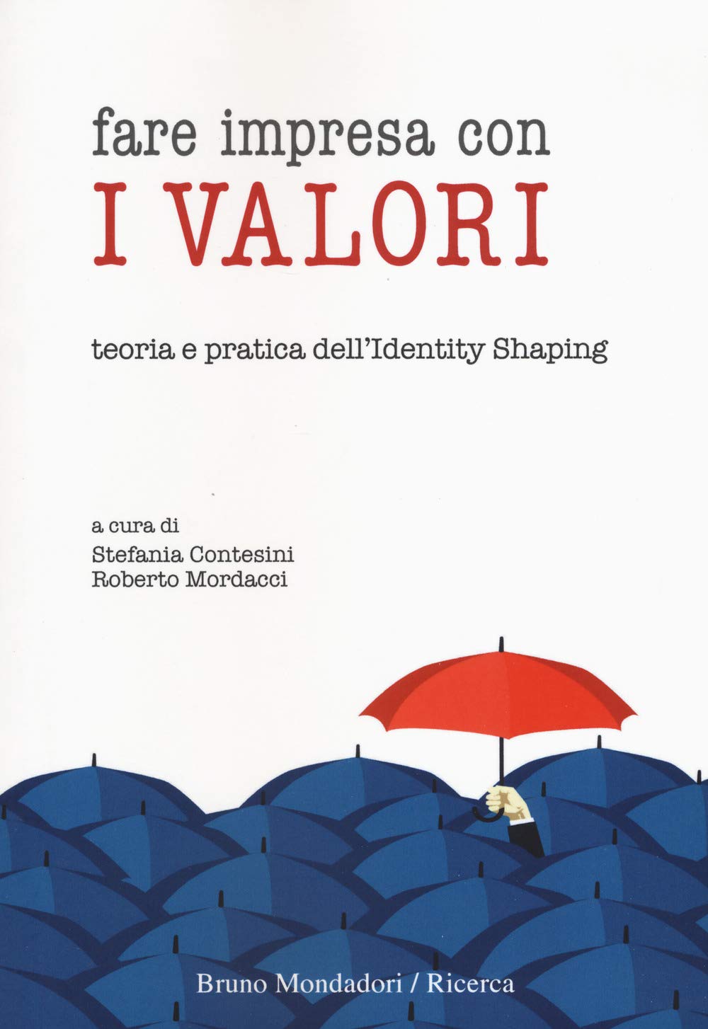 Fare impresa con i valori. Teoria e pratica dell’identity shaping book