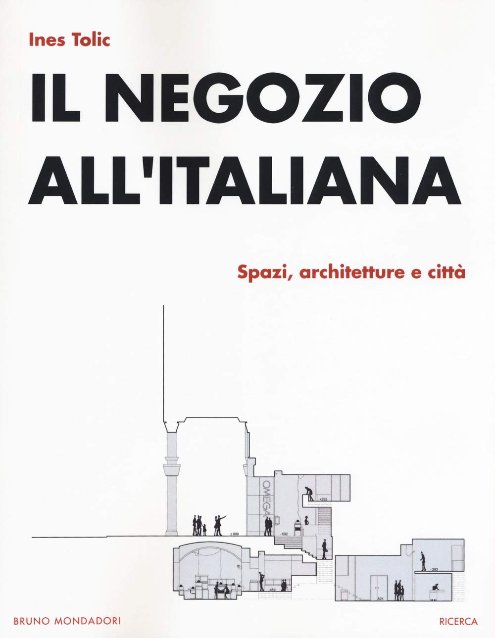 Il negozio all'italiana. Spazi, architetture e città book