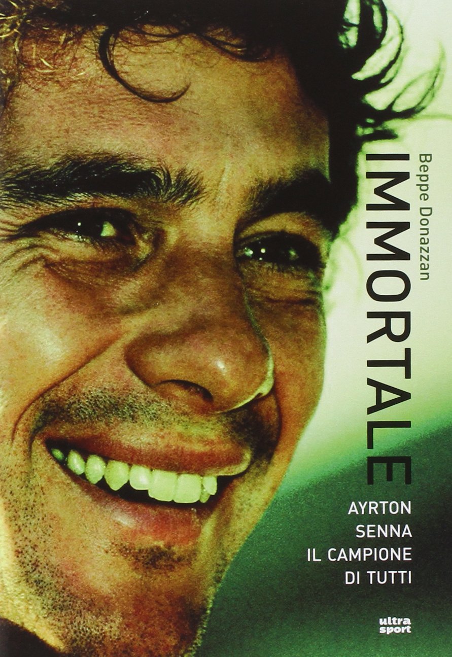 Immortale. Ayrton Senna il campione di tutti (Ultra sport) Sports