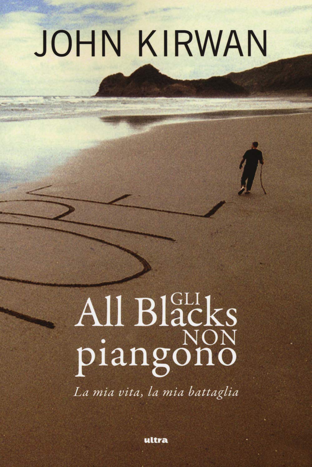 Gli All Blacks non piangono. La mia vita, la mia battaglia book