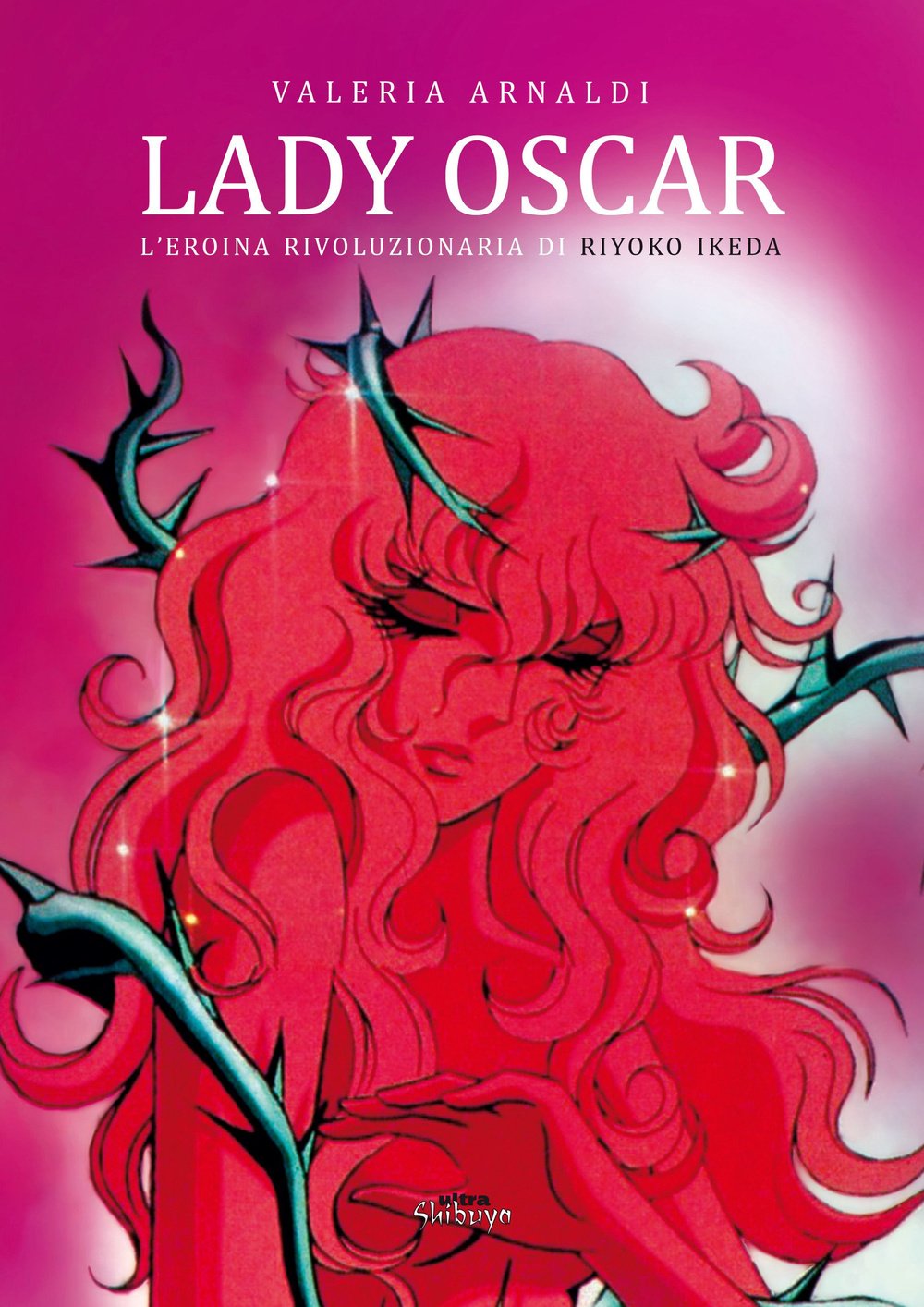 Lady Oscar. L'eroina rivoluzionaria di Riyoko Ikeda book