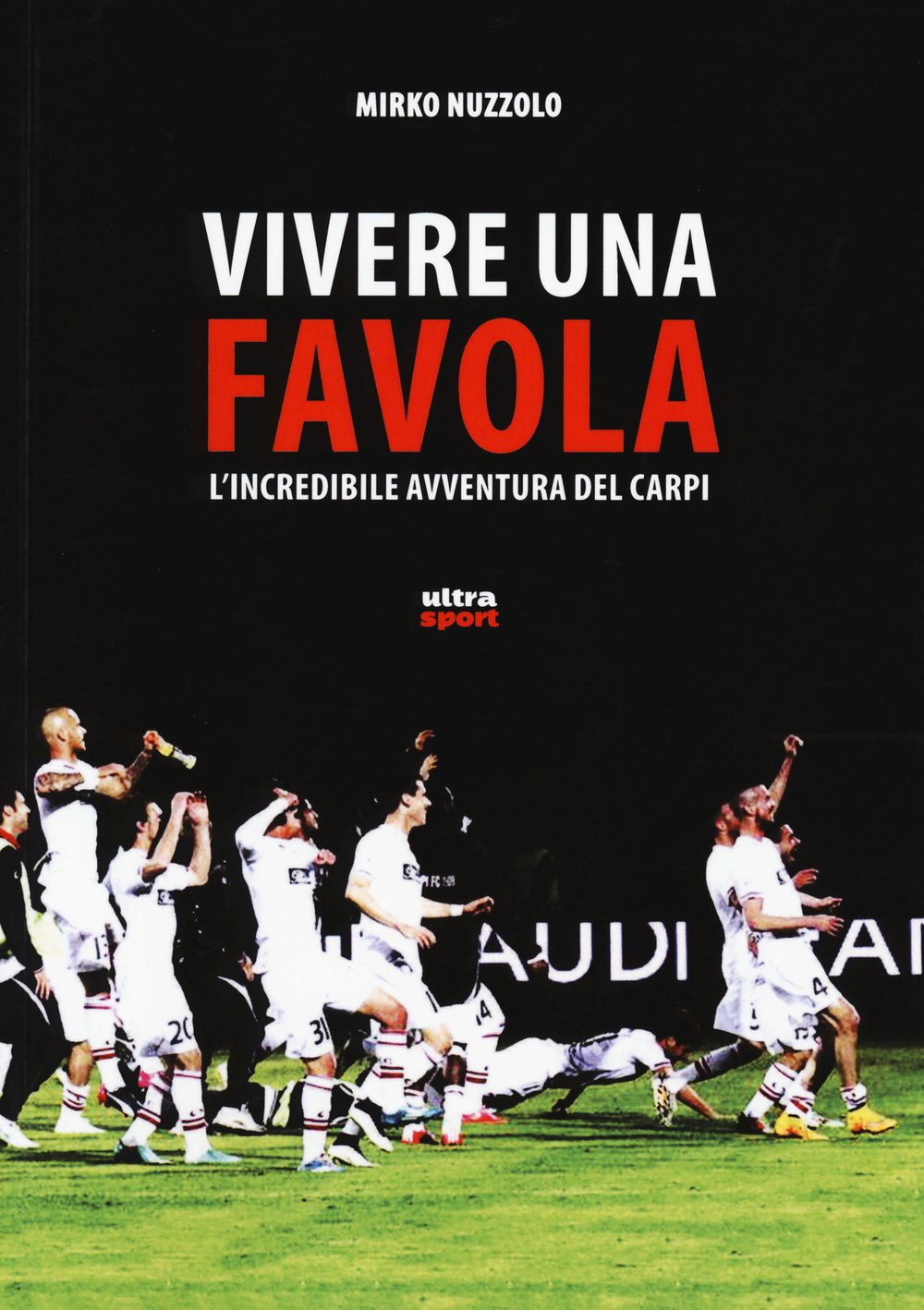 Vivere una favola. L'incredibile avventura del Carpi book