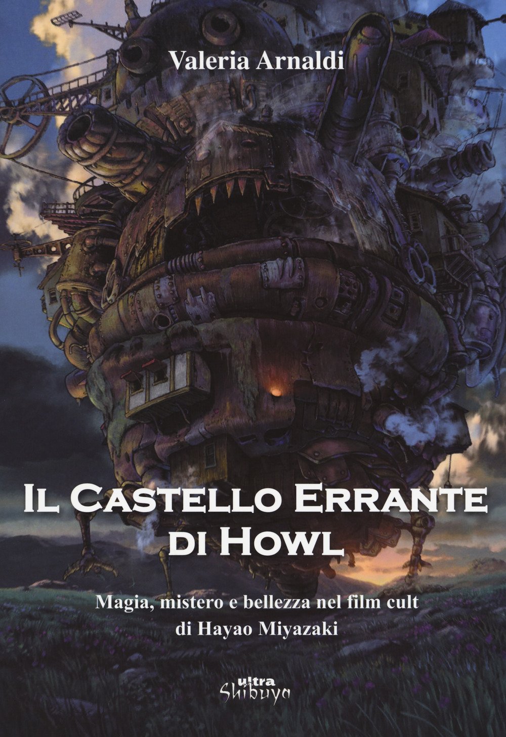 Il castello errante di Howl. Magia, mistero e bellezza nel film cult di Hayao Miyazaki Film, Art & Culture