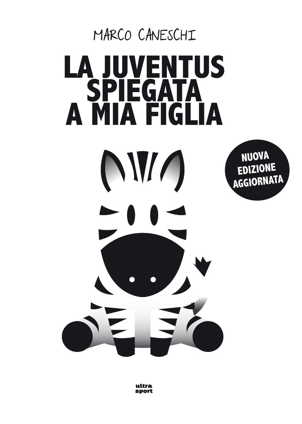 La Juventus spiegata a mia figlia book