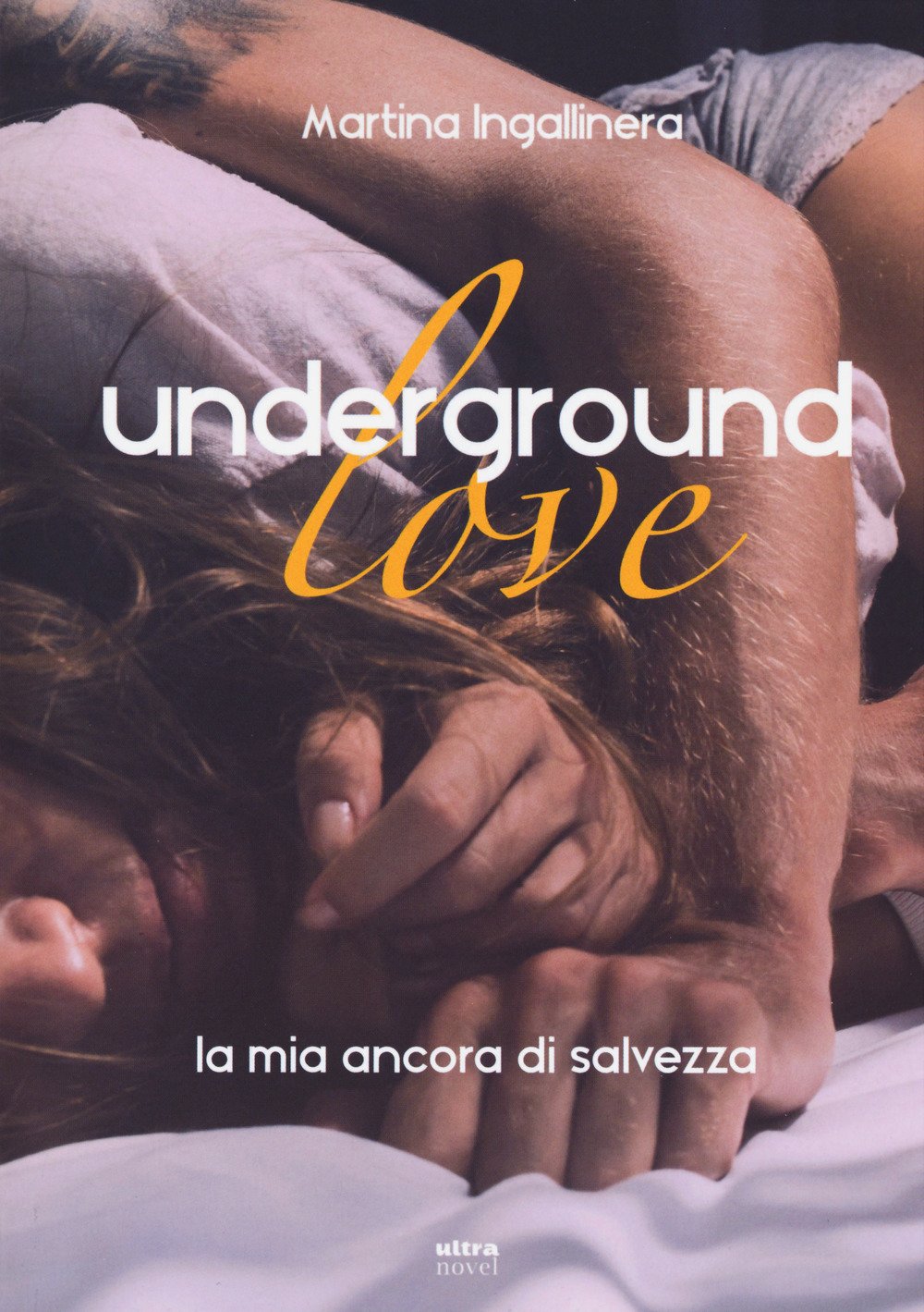 Underground love. La mia ancora di salvezza book