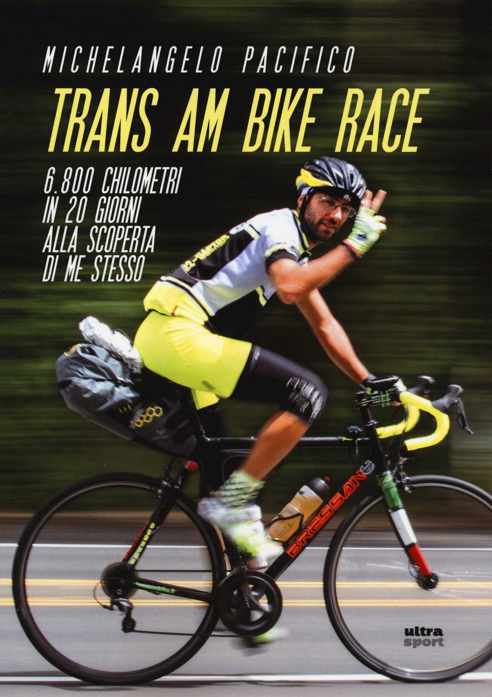 Trans am bike race: 6.800 chilometri in 20 giorni alla scoperta di me stesso book