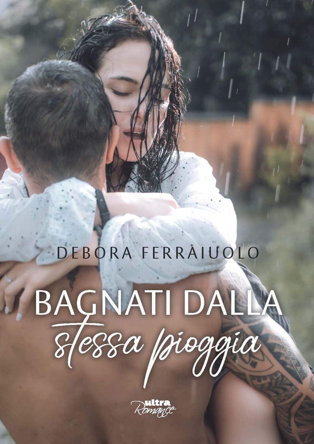 Bagnati dalla stessa pioggia: The dreamy series vol. 1 (Ultra romance) Contemporary literature