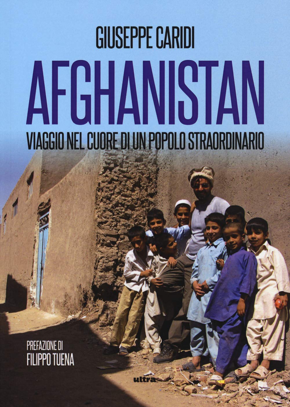 Afghanistan. Viaggio nel cuore di un popolo straordinario Leisure, Home & Garden