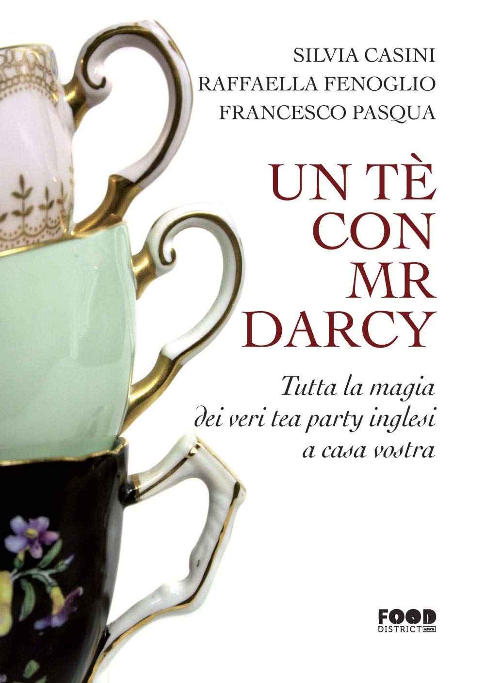 Un tè con Mr Darcy: Tutta la magia dei veri tea party inglesi a casa vostra book