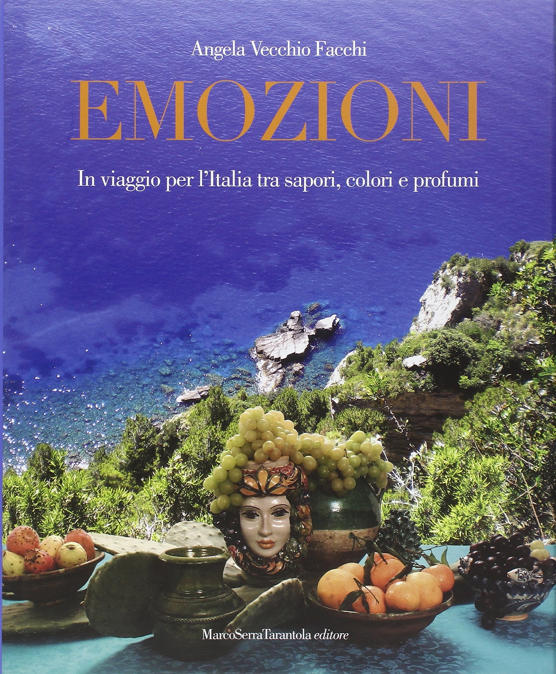 Emozioni. In viaggio per l'Italia tra sapori, colori e profumi book
