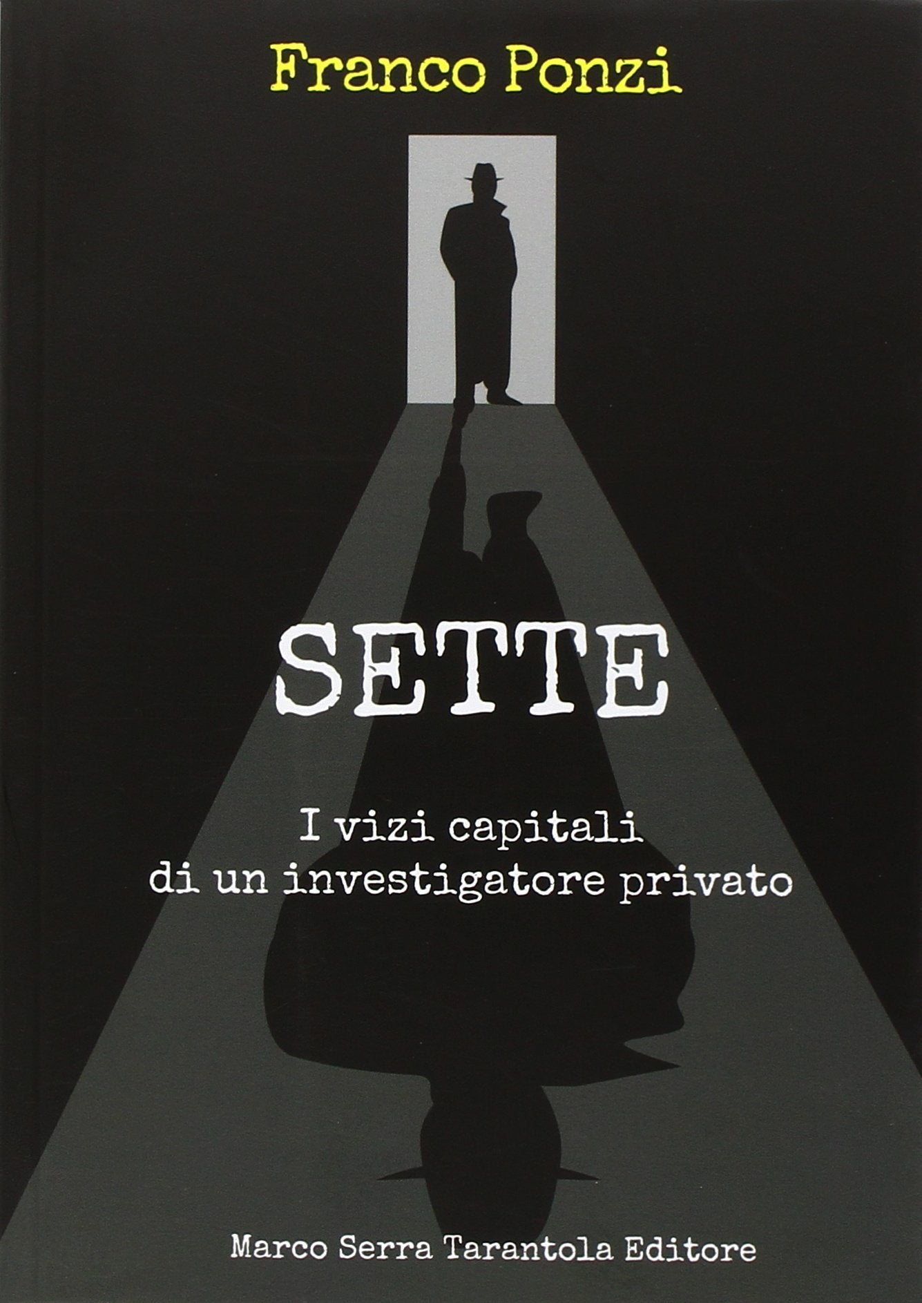 Sette. I vizi capitali di un investigatore privato book