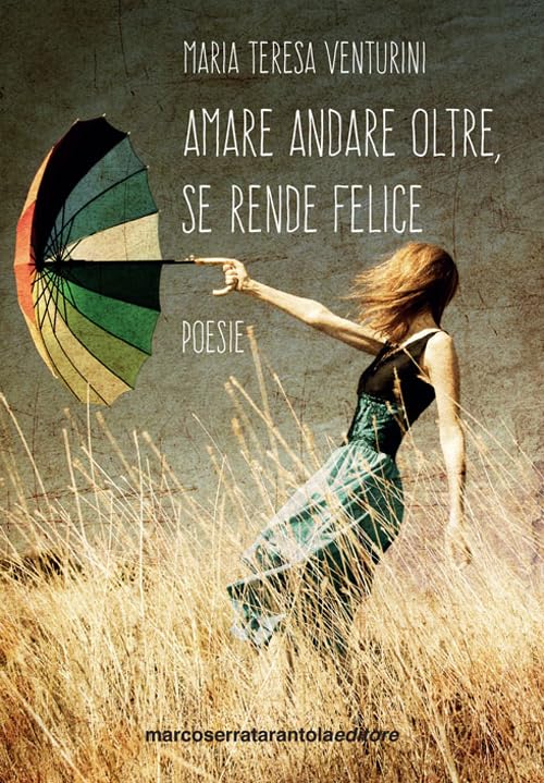 Amare andare oltre, se rende felice Poetry