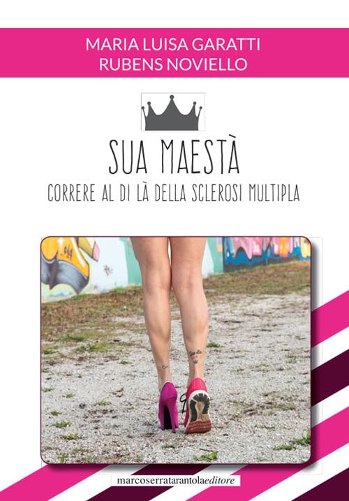 Sua maestà. Correre al di là della sclerosi multipla book