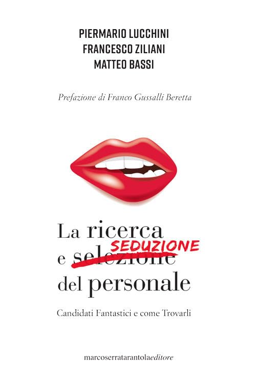 La ricerca e seduzione del personale. Candidati fantastici e come trovarli book