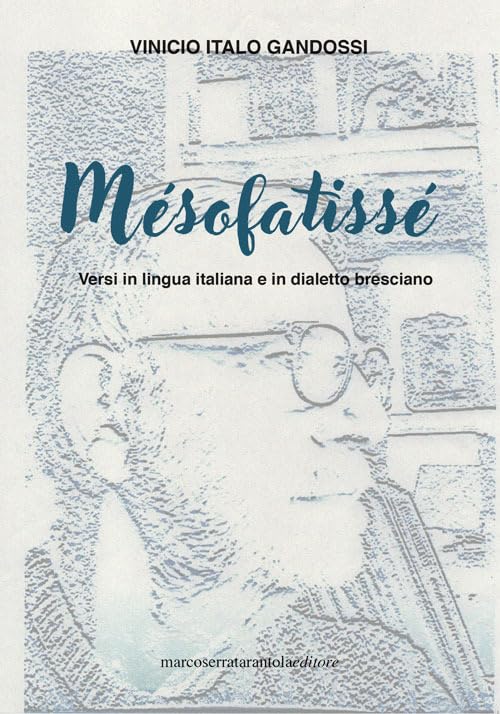 Mésofatissé. Versi in lingua italiana e in dialetto bresciano book