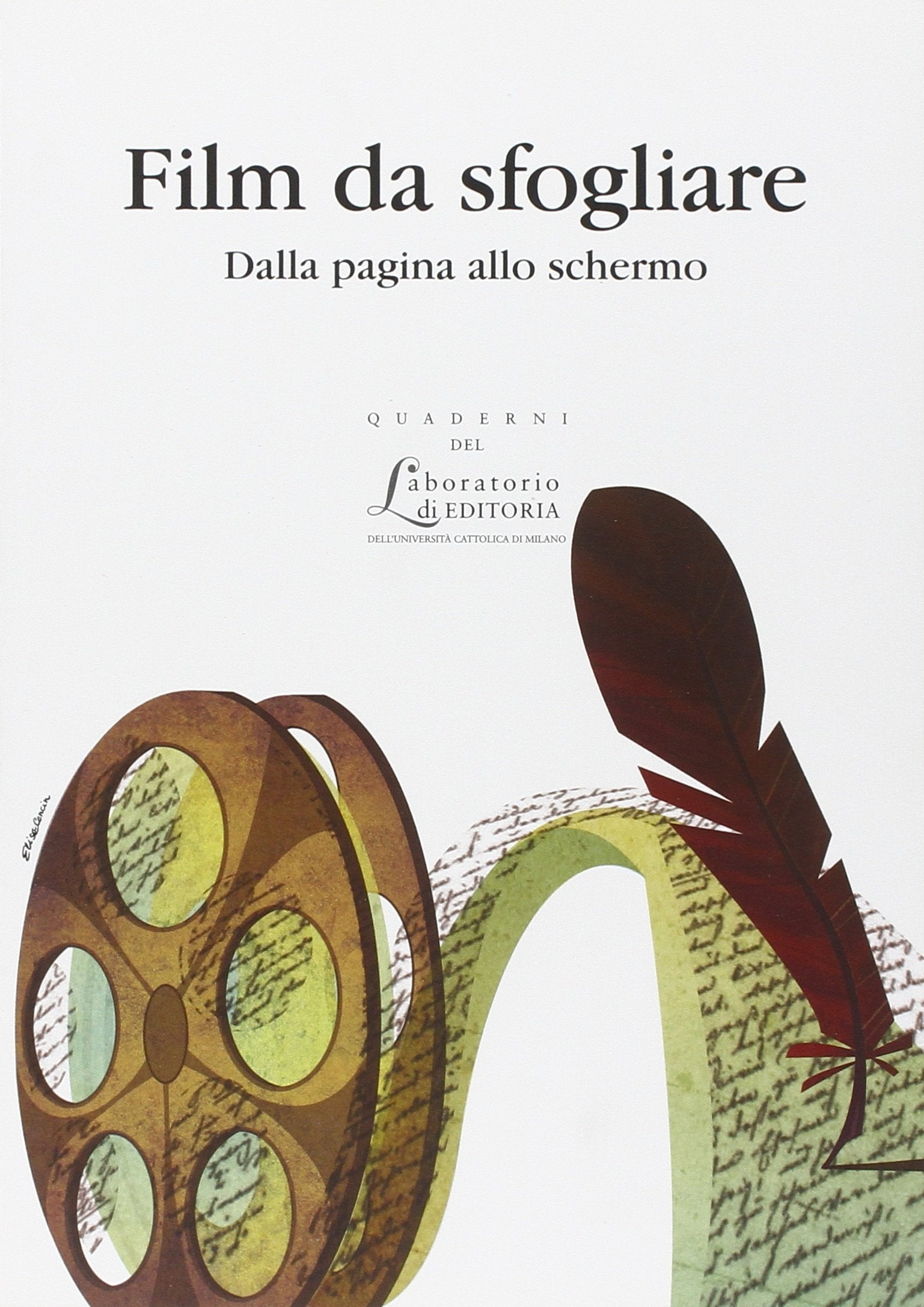 Film da sfogliare. Dalla pagina allo schermo (Quaderni del laboratorio di editoria) Contemporary literature