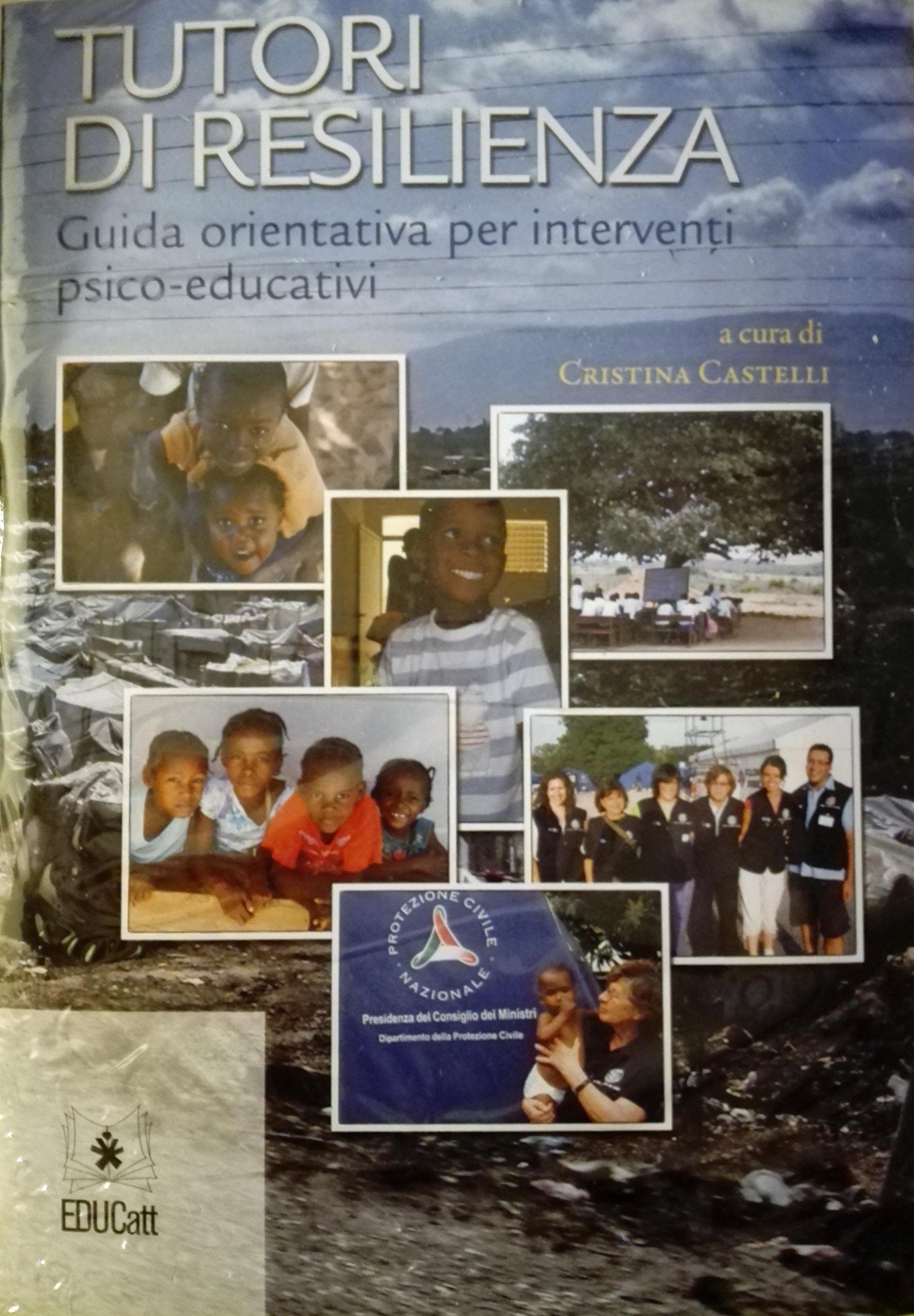 Tutori di resilienza. Guida orientativa per interventi psico-educativi Psychology