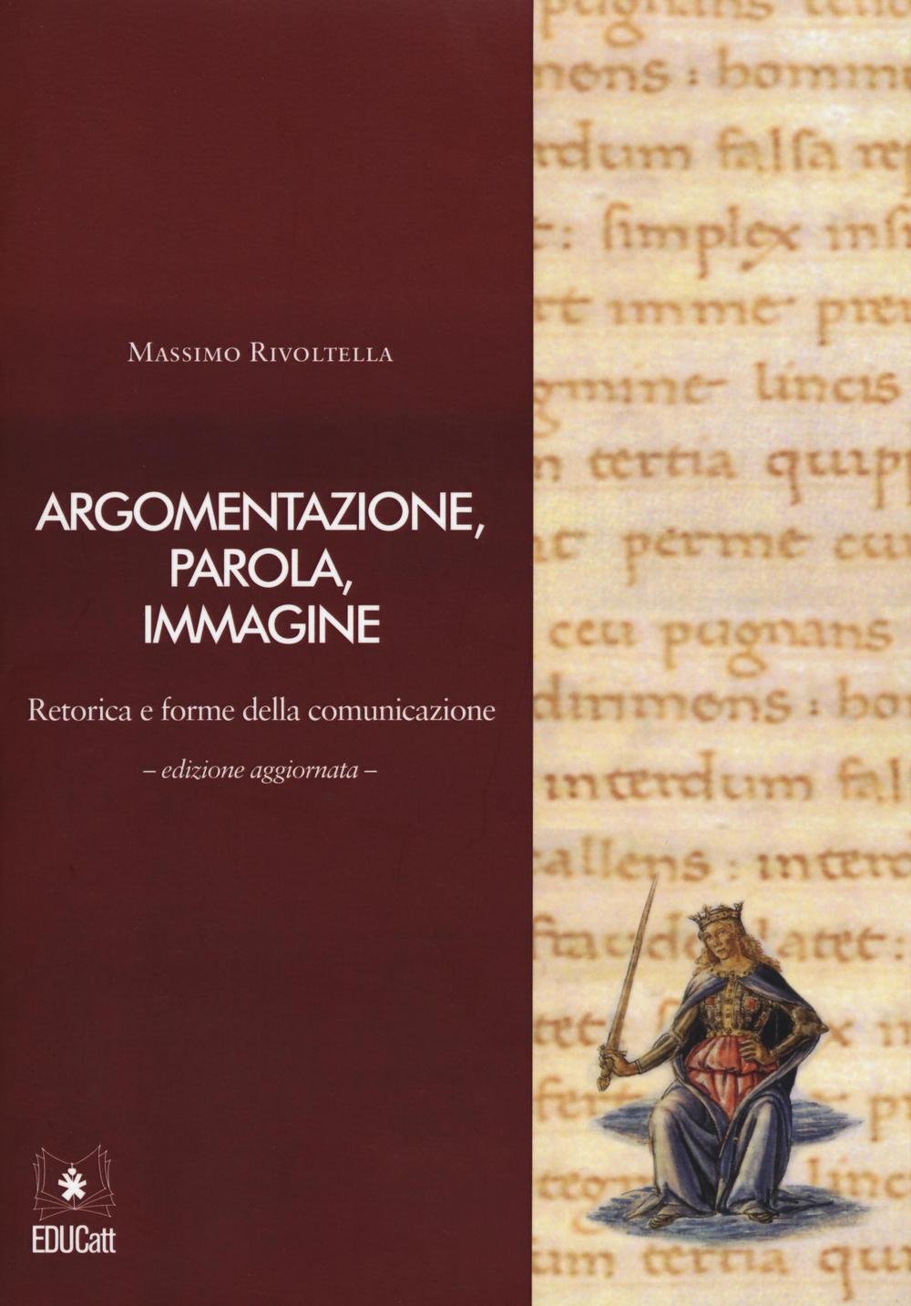 Argomentazione, parola, immagine. Retorica e forme della comunicazione. Con CD-ROM book