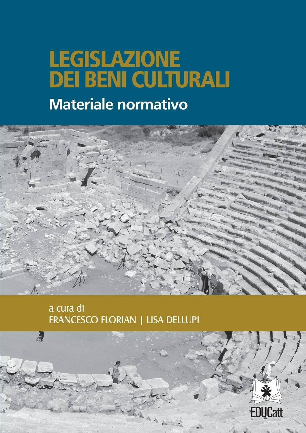Legislazione dei beni culturali. Materiale normativo (2016) book