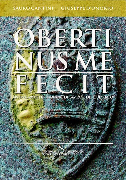 Obertinus me fecit. Un enigmatico fonditore di campane del Duecento book