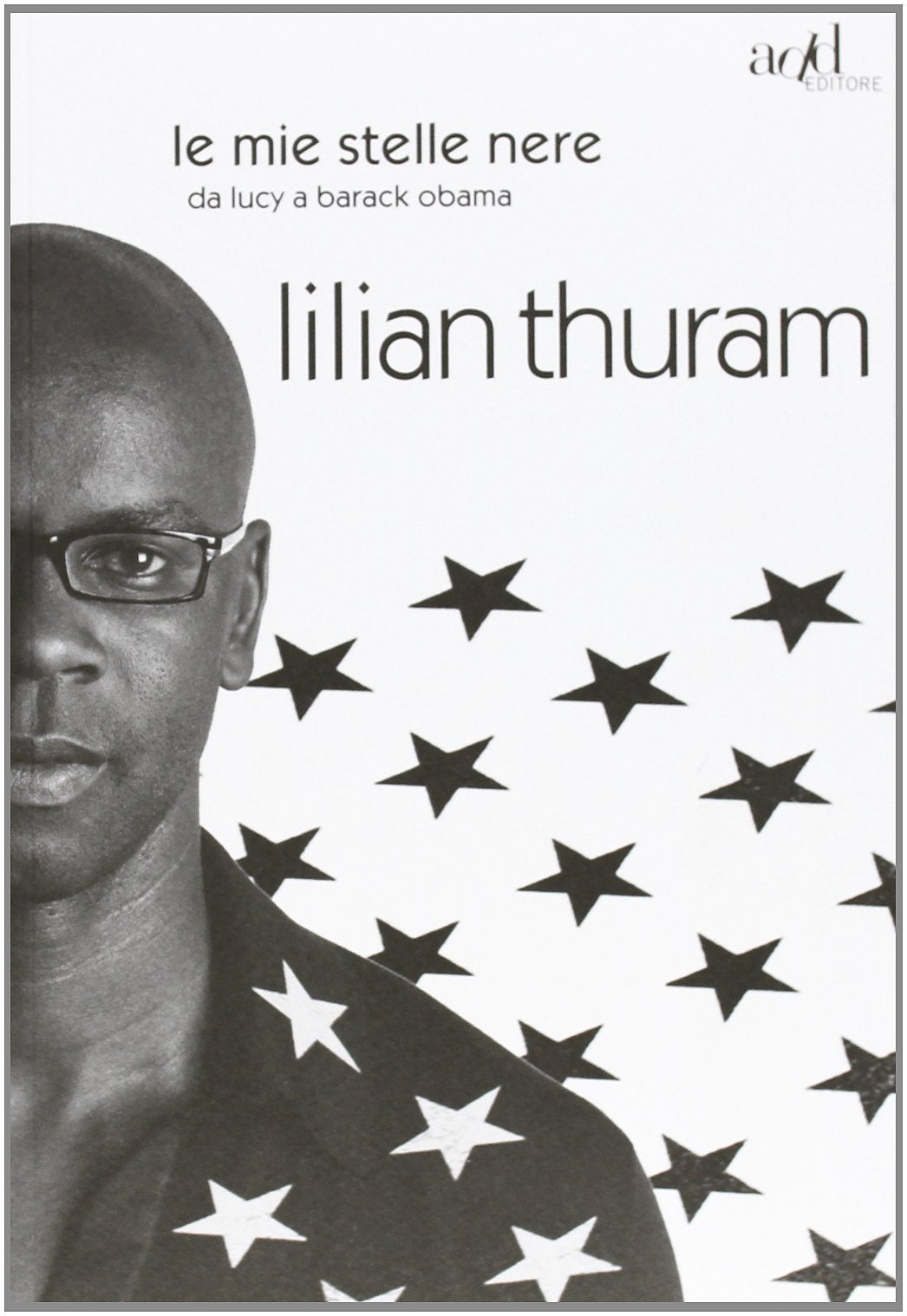 Le mie stelle nere da Lucy a Barack Obama book