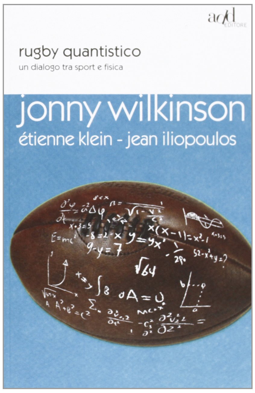 Rugby quantistico. Un dialogo tra sport e fisica book