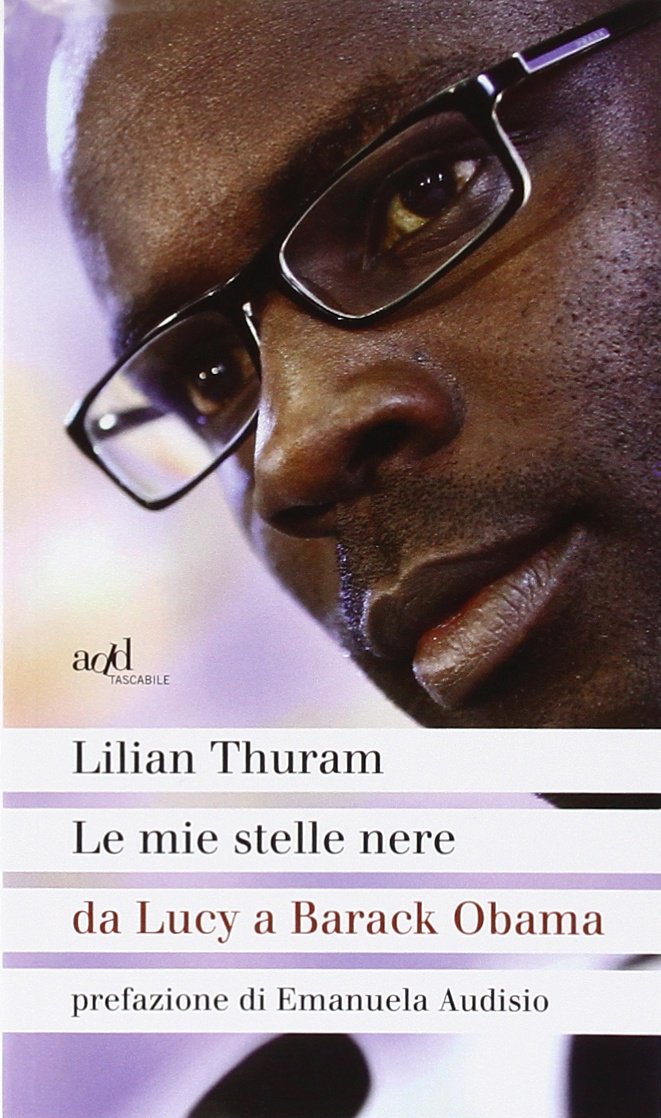 Le mie stelle nere da Lucy a Barack Obama book