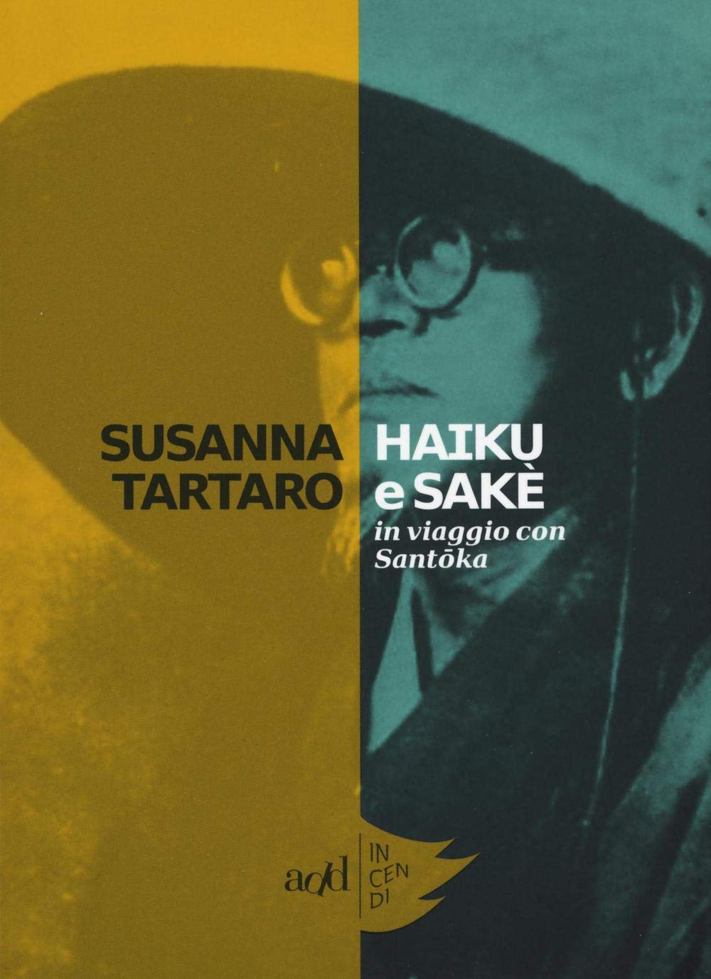 Haiku e sakè. In viaggio con Santoka (Incendi) Contemporary literature