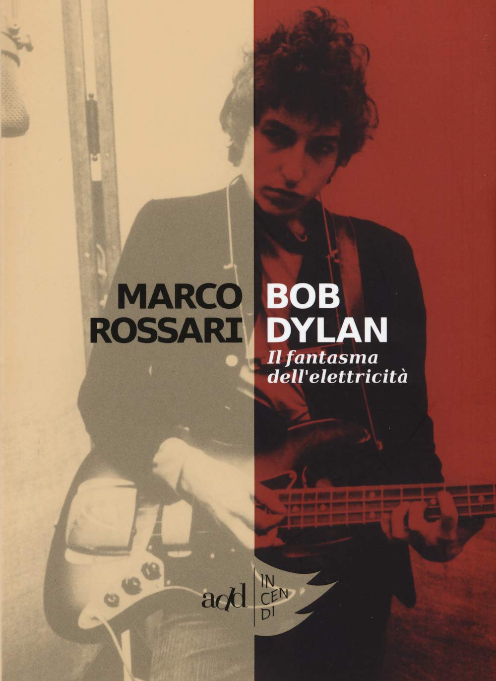 Bob Dylan. Il fantasma dell'elettricità book